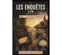 Les Enquêtes C3N: Tome I : Derrières chaque mystère se cache une seconde vérité