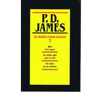 Les enquêtes d'Adam Dalgliesh tome 2 mort d' un expert, un certain gout pour la mort, par action et par omission