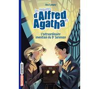 Les enquêtes d'Alfred et Agatha poche, Tome 03: L'extraordinaire invention du Dr Sorenson