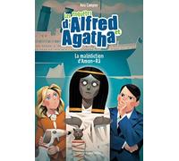 Les enquêtes d'Alfred et Agatha, Tome 07: La malédiction d'Amon-Râ