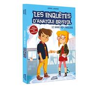Les enquêtes d'anatole bristol - le gang des farceurs (01)
