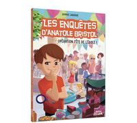 LES ENQUETES D'ANATOLE BRISTOL - Tome 15 Opération fête de l'école ! - Sophie Laroche - Auzou Philippe Eds - broché - Roman junior