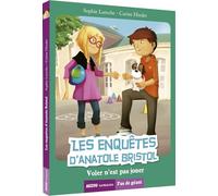 LES ENQUETES D'ANATOLE BRISTOL TOME 3- VOLER N'EST PAS JOUER (COLL PAS DE GEANT)