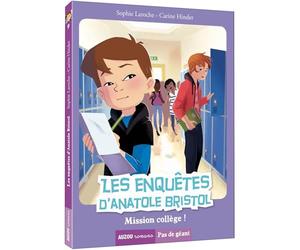 Les enquêtes d'Anatole Bristol. Tome 9, mission collège !