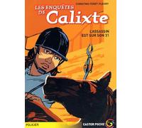 Les Enquêtes de Calixte : L'assassin est sur son 31