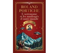 Les Enquêtes De Camille Flammarion - Tome 2 - L'astronome Et Les Naufragés D'outre-Monde