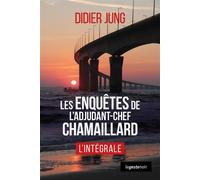 Les enquêtes de l'adjudant-chef Chamaillard - L'intégrale