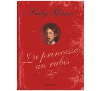 Patricia Finney – Lady Grace : La Princesse au rubis – Les Enquêtes de Lady Grace, Tome 5 – Broché