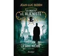 Les enquêtes de l'aliéniste - Tome 2 La danse macabre Jean-Luc Bizien (Auteur)