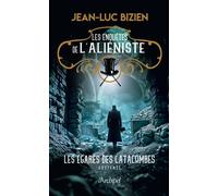 Les enquêtes de l'aliéniste - Tome 3 Les égarés des catacombes