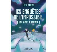 Les enquêtes de l'impossible - Une amie à sauver