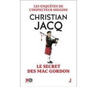 Christian Jacq – Les enquêtes de l'inspecteur Higgins, Tome 11 : Le secret de Mac Gordon – xO