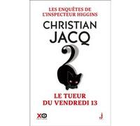 Les enquêtes de l'inspecteur Higgins - Tome 19 Le tueur du vendredi 13 Christian Jacq (Auteur)