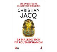 Les enquêtes de l'inspecteur Higgins - Tome 22 La malédiction de Toutankhâmon - Christian Jacq - Xo - broché - Roman