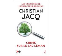 Les enquêtes de l'inspecteur Higgins - Tome 27 Crime sur le lac Léman Christian Jacq (Auteur)