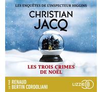 Les enquêtes de l'inspecteur Higgins - Tome 3 Les trois crimes de Noël - Christian Jacq - Lizzie - Livre audio - Livre