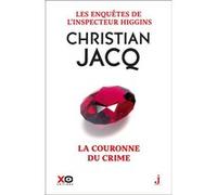 Les enquêtes de l'inspecteur Higgins - Tome 44 La couronne du crime Christian Jacq (Auteur)