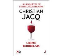 Christian Jacq – Les enquêtes de l'inspecteur Higgins – Tome 45 : Crime bordelais – Broché