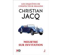 Les enquêtes de l'inspecteur Higgins - Tome 5 Meurtre sur invitation Christian Jacq (Auteur)