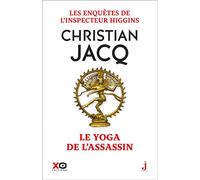 Les enquêtes de l'inspecteur Higgins - Tome 57 Le yoga de l'assassin - Christian Jacq - Xo - broché - Roman
