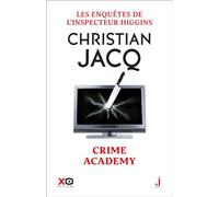 Les enquêtes de l'inspecteur Higgins - Tome 6 Crime Academy Christian Jacq (Auteur)