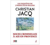 Christian Jacq – Inspecteur Higgins, Tome 60 : Noces criminelles à Aix-en-Provence – Broché