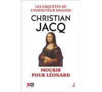 Christian Jacq – Les enquêtes de l'inspecteur Higgins, Tome 8 : Mourir pour Léonard