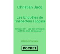 Les Enquêtes de l'inspecteur Higgins - Tomes 3 et 4 - Les trois crimes de Noël / Le profil de l'assassin - Christian Jacq - Pocket - Poche - Roman