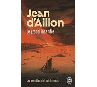 Les Enquêtes De Louis Fronsac - Le Grand Incendie