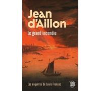 Les Enquêtes De Louis Fronsac - Le Grand Incendie
