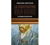 Les Enquêtes De Luke Perrone - La Conspiration Van Gogh