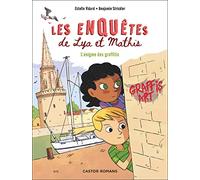 Les enquêtes de Lya et Mathis - L'énigme des graffitis