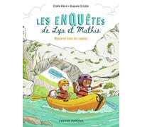 Les enquêtes de Lya et Mathis - Mystères dans les rapides