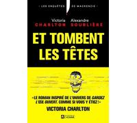 Les Enquêtes De Mackenzie - Et Tombent Les Têtes