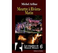 Les enquêtes de Manon Minuit - Tome 6. Meurtre à Riviera Matin