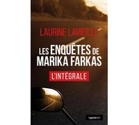 Les enquêtes de Marika Farkas - L'Intégrale - Laurine Lavieille - La Geste - ebook (ePub) - Livre