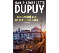 Les enquêtes de Maud Delage volume 2 - Marie-Bernadette Dupuy - Calmann-Levy - broché - Roman