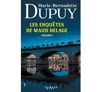 Les enquêtes de Maud Delage volume 3 - Marie-Bernadette Dupuy - Calmann-Levy - broché - Roman