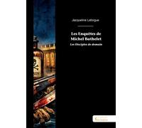 Les Enquêtes de Michel Bathelet - Tome 5 - Jacqueline Laforgue - Publibook - broché - Roman