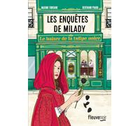 Les Enquêtes de Milady - Tome 1: Le Baiser de la tulipe noire