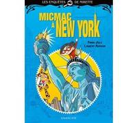 Les enquêtes de Mirette - Micmac à New York Fanny Joly (Auteur), Laurent Audouin (Illustration)
