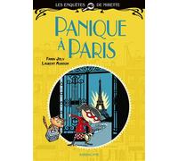 Les enquêtes de Mirette - Panique à Paris Premiers Romans - Laurent Audouin - Sarbacane - broché - Album jeunesse