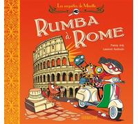 Les enquêtes de Mirette - Rumba à Rome + 2 masques de detective a decouper ! - Fanny Joly - Sarbacane - cartonné - album jeunesse