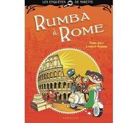 Les enquêtes de Mirette - Rumba à Rome Fanny Joly (Auteur), Laurent Audouin (Illustration)