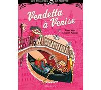 Les enquêtes de Mirette - Vendetta à Venise Fanny Joly (Auteur), Laurent Audouin (Illustration)
