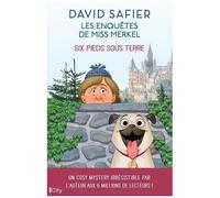 Les Enquêtes De Miss Merkel - Tome 2 - Six Pieds Sous Terre