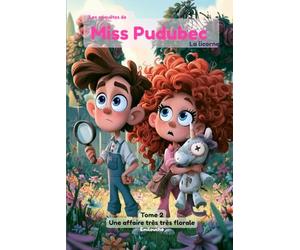 Les Enquêtes de Miss Pudubec: Tome 2 : Une affaire très très florale
