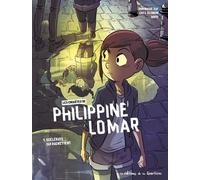 Les Enquêtes De Philippine Lomar - Tome 1 - Scélérats Qui Rackettent