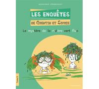 Les Enquêtes de Quentin et Sophie - Tome 9 Le Mystère de la rivière vert fluo - Valentin Mathé - La Poule Qui Pond - cartonné - Roman cadet