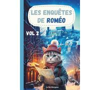 Les enquêtes de Roméo : volume 2 ** 5 aventures 5 histoires pour suivre le plus grand détective en Amérique du Nord **: Livre illustré pour enfants de 5 à 10 ans
